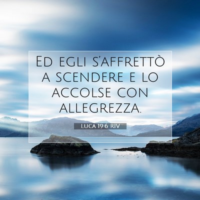 Luca 19:6 Versetto della Bibbia Spiegato