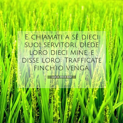Luca 19:13 RIV Immagine del Versetto della Bibbia
