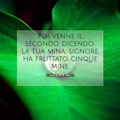 Luca 19:18 Versetto della Bibbia Spiegato