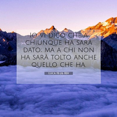 Luca 19:26 Versetto della Bibbia Spiegato