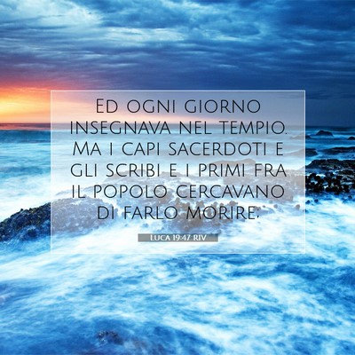 Luca 19:47 RIV Immagine del Versetto della Bibbia