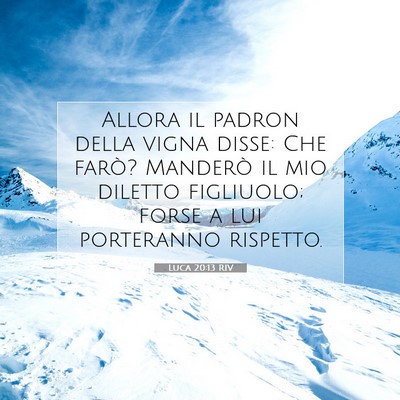 Luca 20:13 Versetto della Bibbia Spiegato