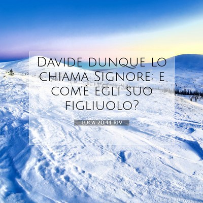 Luca 20:44 Versetto della Bibbia Spiegato