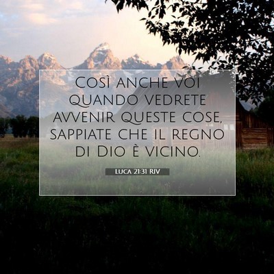 Luca 21:31 Versetto della Bibbia Spiegato