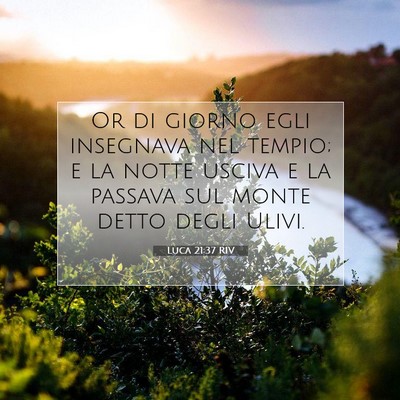 Luca 21:37 RIV Immagine del Versetto della Bibbia