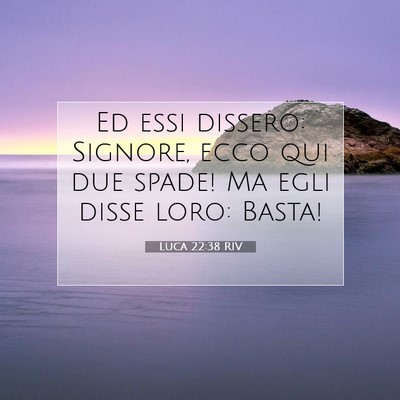 Luca 22:38 Versetto della Bibbia Spiegato