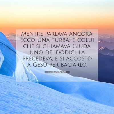 Luca 22:47 RIV Immagine del Versetto della Bibbia