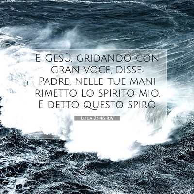 Luca 23:46 Versetto della Bibbia Spiegato