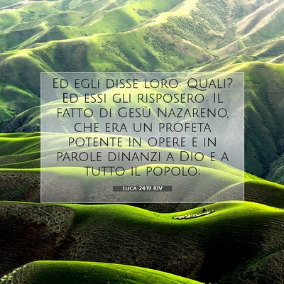 Luca 24:19 RIV Immagine del Versetto della Bibbia