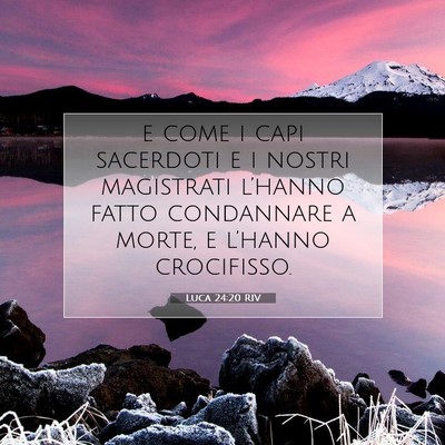 Luca 24:20 Versetto della Bibbia Spiegato