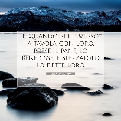 Luca 24:30 Versetto della Bibbia Spiegato