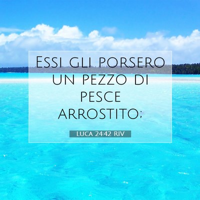 Luca 24:42 Versetto della Bibbia Spiegato