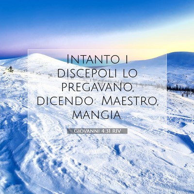 Giovanni 4:31 Versetto della Bibbia Spiegato