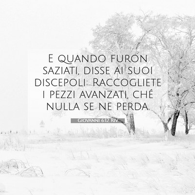 Giovanni 6:12 Versetto della Bibbia Spiegato