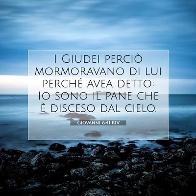 Giovanni 6:41 Versetto della Bibbia Spiegato