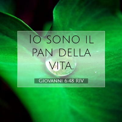 Giovanni 6:48 Versetto della Bibbia Spiegato