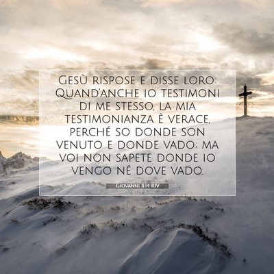 Giovanni 8:14 Versetto della Bibbia Spiegato