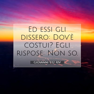 Giovanni 9:12 Versetto della Bibbia Spiegato