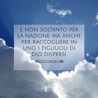Giovanni 11:52 RIV Immagine del Versetto della Bibbia