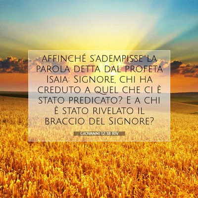 Giovanni 12:38 RIV Immagine del Versetto della Bibbia