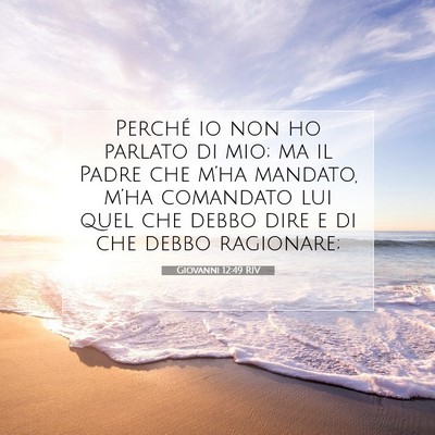 Giovanni 12:49 Versetto della Bibbia Spiegato