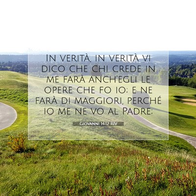 Giovanni 14:12 RIV Immagine del Versetto della Bibbia