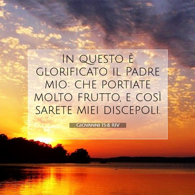 Giovanni 15:8 Versetto della Bibbia Spiegato
