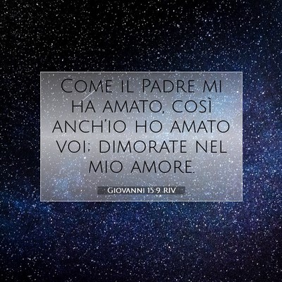 Giovanni 15:9 RIV Immagine del Versetto della Bibbia