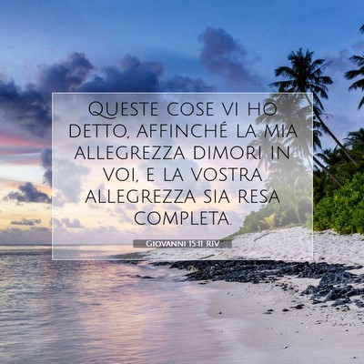 Giovanni 15:11 RIV Immagine del Versetto della Bibbia