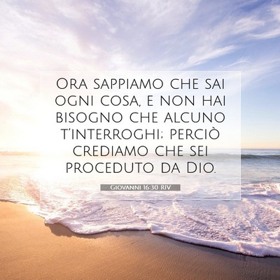 Giovanni 16:30 Versetto della Bibbia Spiegato