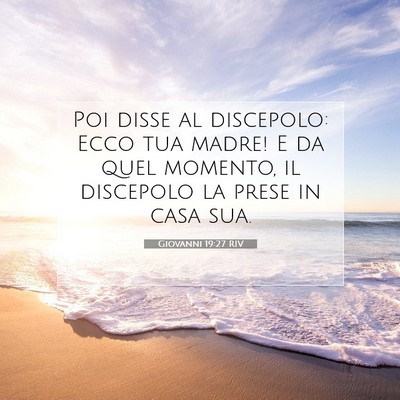 Giovanni 19:27 Versetto della Bibbia Spiegato