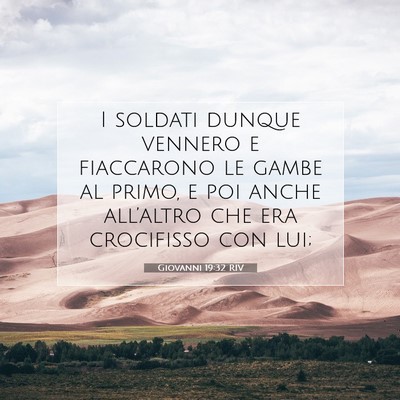 Giovanni 19:32 Versetto della Bibbia Spiegato