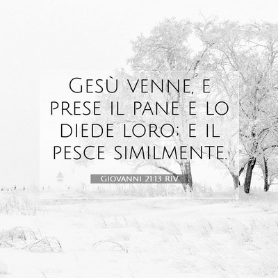 Giovanni 21:13 Versetto della Bibbia Spiegato