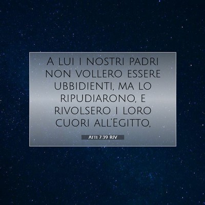 Atti 7:39 Versetto della Bibbia Spiegato