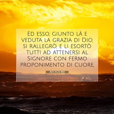 Atti 11:23 RIV Immagine del Versetto della Bibbia