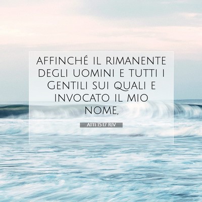 Atti 15:17 RIV Immagine del Versetto della Bibbia