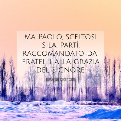Atti 15:40 RIV Immagine del Versetto della Bibbia