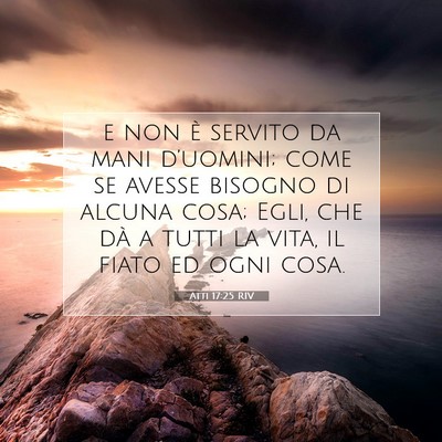 Atti 17:25 RIV Immagine del Versetto della Bibbia