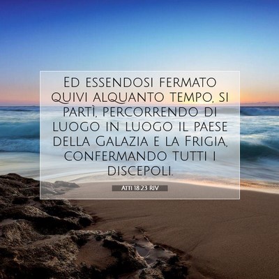 Atti 18:23 RIV Immagine del Versetto della Bibbia