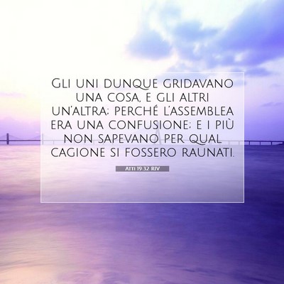 Atti 19:32 Versetto della Bibbia Spiegato
