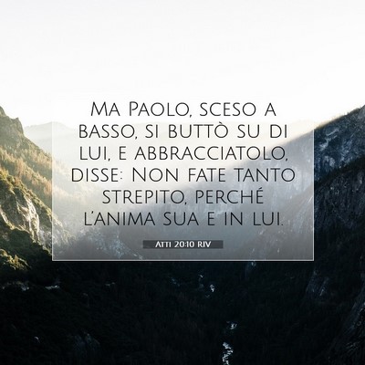 Atti 20:10 RIV Immagine del Versetto della Bibbia
