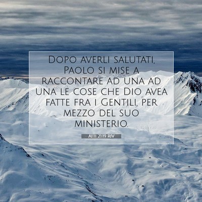 Atti 21:19 RIV Immagine del Versetto della Bibbia