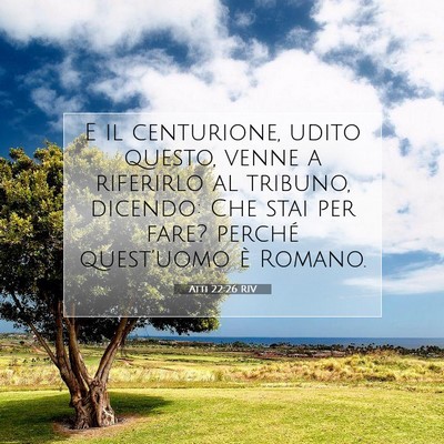 Atti 22:26 RIV Immagine del Versetto della Bibbia