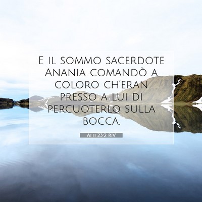 Atti 23:2 RIV Immagine del Versetto della Bibbia