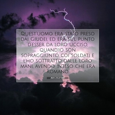 Atti 23:27 Versetto della Bibbia Spiegato