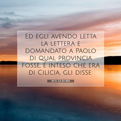 Atti 23:34 RIV Immagine del Versetto della Bibbia
