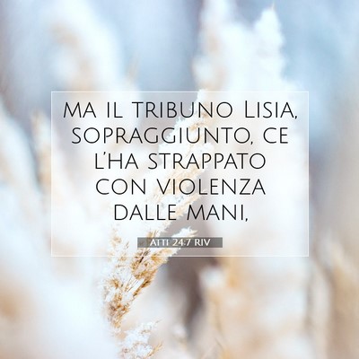 Atti 24:7 Versetto della Bibbia Spiegato
