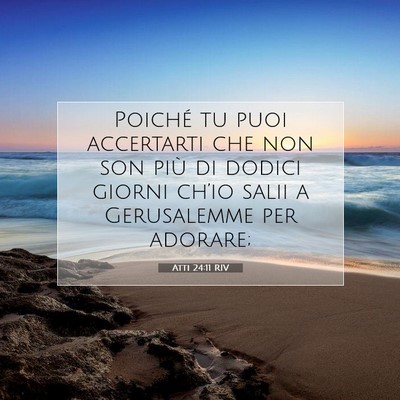 Atti 24:11 RIV Immagine del Versetto della Bibbia