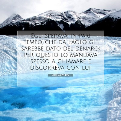 Atti 24:26 Versetto della Bibbia Spiegato