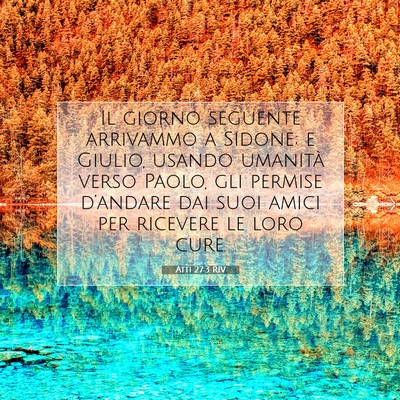 Atti 27:3 RIV Immagine del Versetto della Bibbia